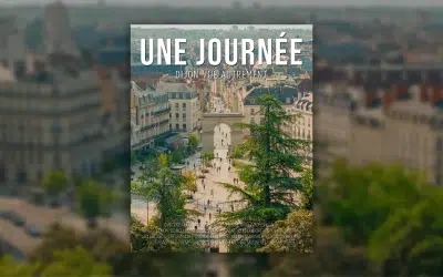 Dijon vue autrement – Le film « Une journée »