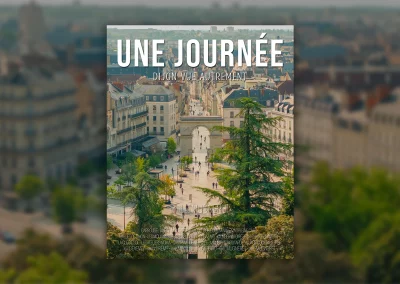 Dijon vue autrement – Le film « Une journée »